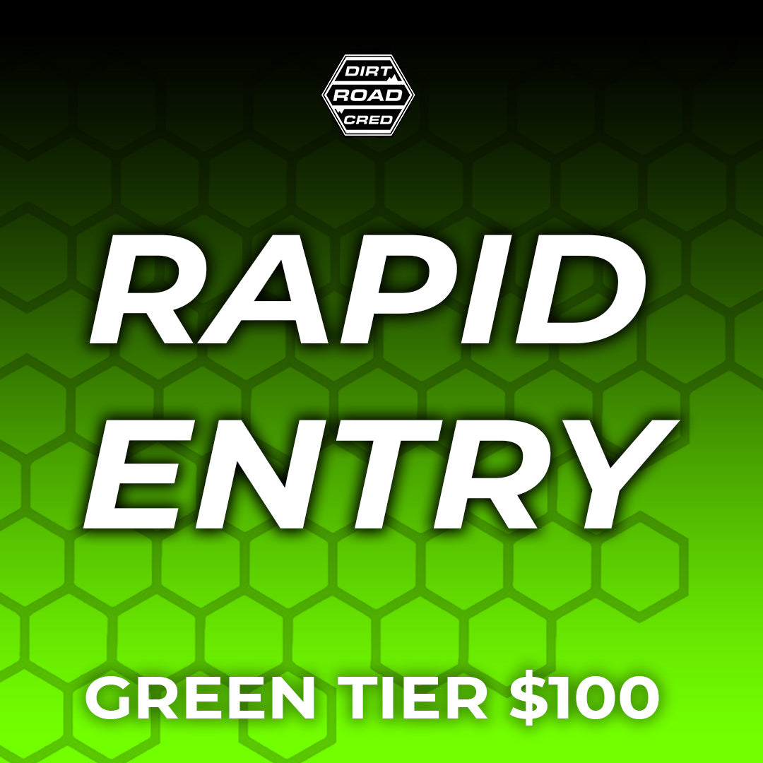 $100 Green Tier Rapid Entries